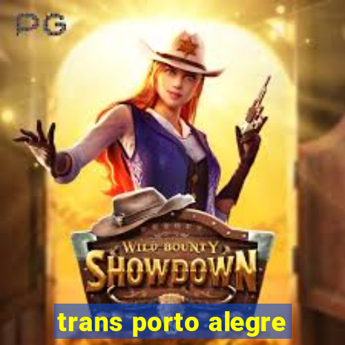 trans porto alegre